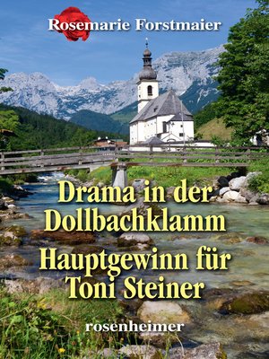 cover image of Drama in der Dollbachklamm / Hauptgewinn für Toni Steiner